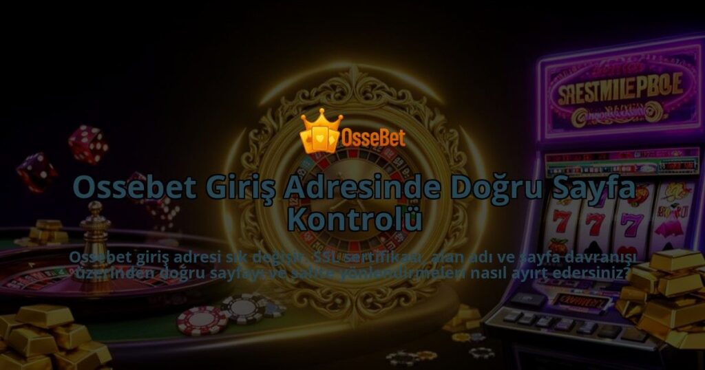 Ossebet-Giris-Adresinde-Dogru-Sayfa-Kontrolu-overlay-1786611132.jpg