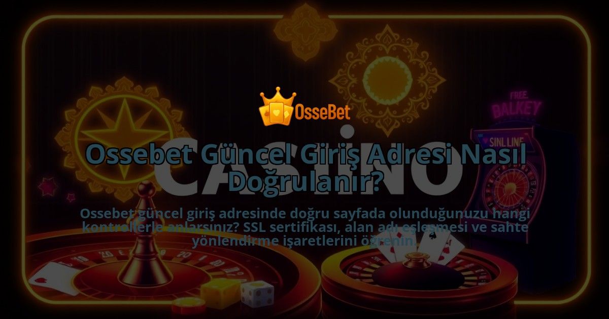 Ossebet-Guncel-Giris-Adresi-Nasil-Dogrulanir-overlay-1786648767.jpg