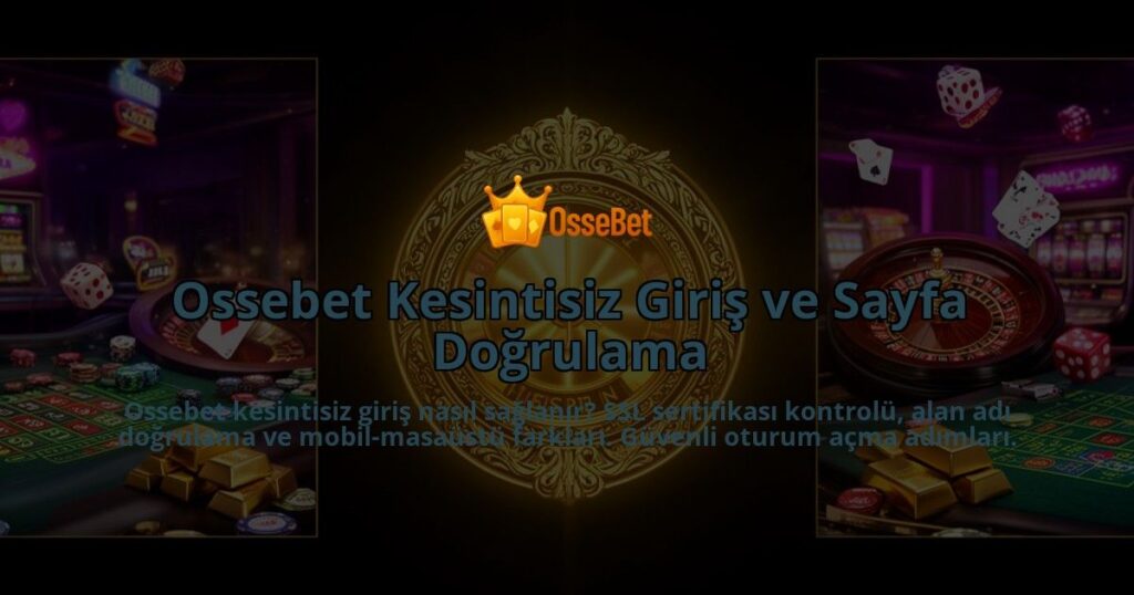 Ossebet-Kesintisiz-Giris-ve-Sayfa-Dogrulama-overlay-1786627736.jpg