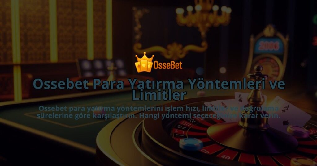 Ossebet-Para-Yatirma-Yontemleri-ve-Limitler-overlay-1786684948.jpg