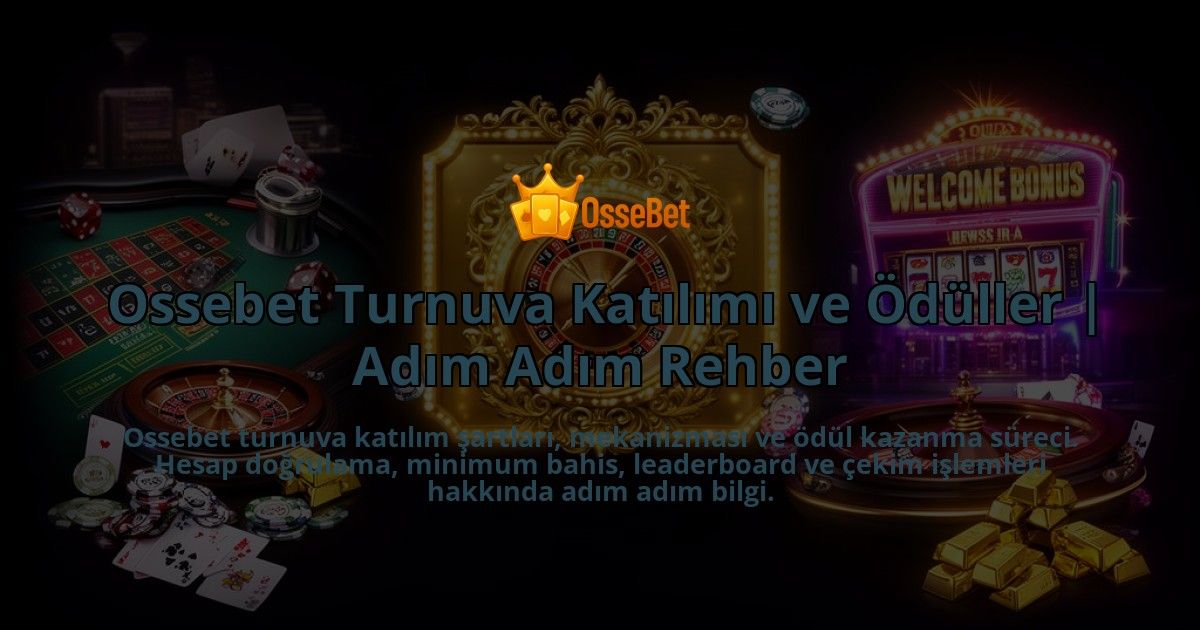 Ossebet-Turnuva-Katilimi-ve-Oduller-Adim-Adim-Rehber-overlay-1786629552.jpg